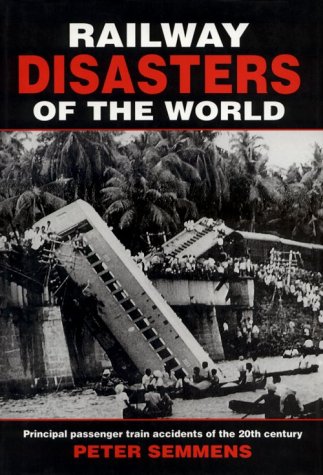 Beispielbild fr Railway Disasters of the World: Principal Passenger Train Accidents of the 20th Century zum Verkauf von WorldofBooks