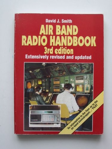 Air Band Radio Handbook (9781852603397) by David J. Smith