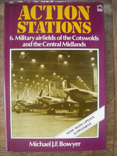 Beispielbild fr Military Airfields of the Cotswolds and the Central Midlands (v. 6) (Action Stations) zum Verkauf von WorldofBooks