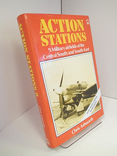 Imagen de archivo de Action Stations: Military Airfields of Central South and South-East (Volume 9) a la venta por Anybook.com