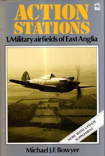 Imagen de archivo de Wartime Military Airfields of East Anglia, 1939-45 (v. 1) (Action Stations) a la venta por WorldofBooks