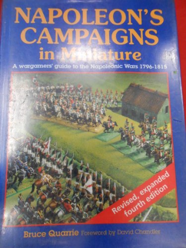 9781852603885: Napoleon's Campaigns in Miniature: a Wargamers' Guide to the Napoleonic Wars, 1796-1815