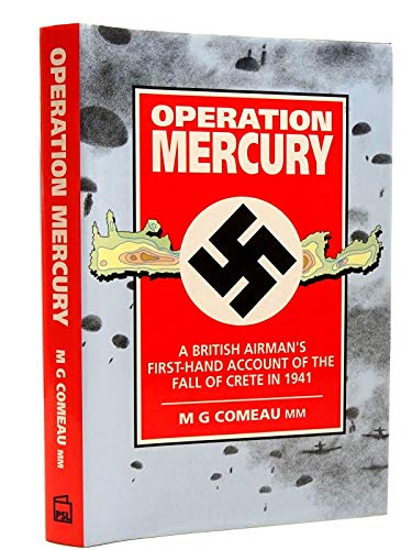 Beispielbild fr Operation Mercury: A British Airman's First-hand Account of the Fall of Crete zum Verkauf von WorldofBooks