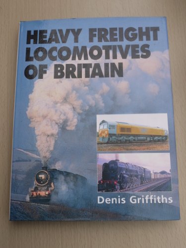 Beispielbild fr Heavy Freight Locomotives of Britain zum Verkauf von WorldofBooks