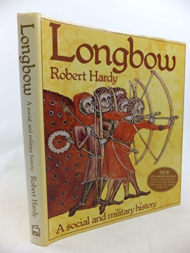 Imagen de archivo de Longbow: A Social and Military History a la venta por ThriftBooks-Dallas