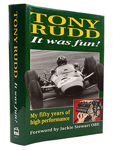 9781852604134: Tony Rudd It Was Fun!: My Fifty Years of High Performance