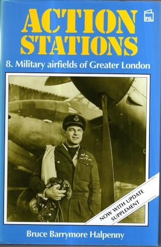 Beispielbild fr Action Stations: Military Airfields of Greater London v. 8 zum Verkauf von AwesomeBooks