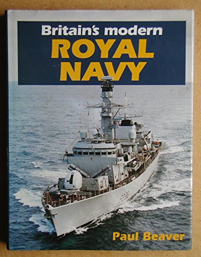 Beispielbild fr Britain's Modern Royal Navy zum Verkauf von WorldofBooks