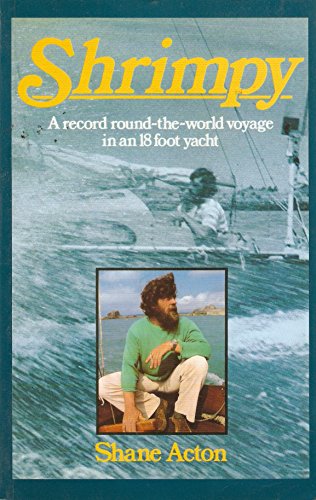 Imagen de archivo de Shrimpy a Record Round-The-World Voyage in an 18 Foot Yacht a la venta por Book Deals