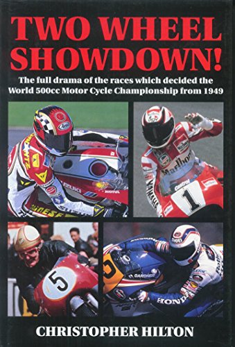 Stock image for Two Wheel Showdown!: Full Drama of the Races Which Decided the World 500cc Motor Cycle Championship, 1949-93 for sale by AwesomeBooks