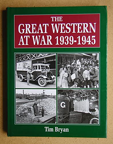 Beispielbild fr The Great Western at War, 1939-45 zum Verkauf von WorldofBooks