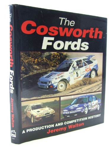 Stock image for The Cosworth Fords: A Production and Competition History for sale by WorldofBooks