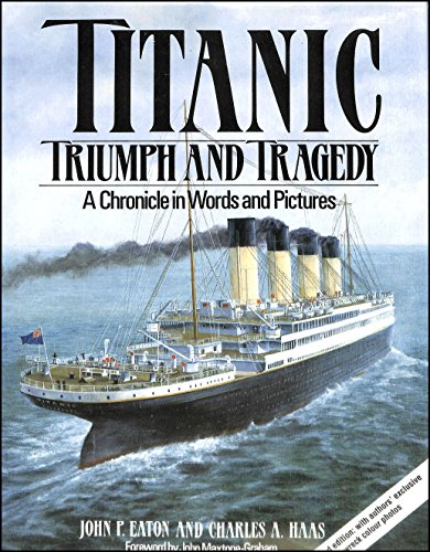 Stock image for Titanic - Triumph and Tragedy - A Chronicle In Words and Pictures for sale by Brit Books