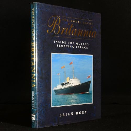 Stock image for The Royal Yacht "Britannia": On Board the Queen's Floating Palace for sale by More Than Words