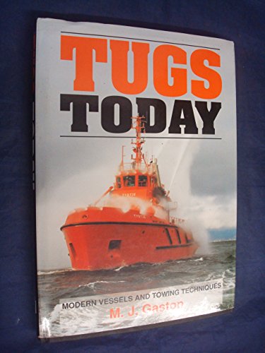 Tugs Today: Modern Vessels and Towing Techniques