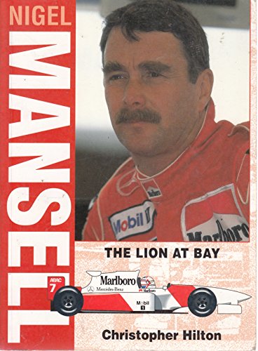 Beispielbild fr Nigel Mansell: The Lion at Bay zum Verkauf von Wonder Book