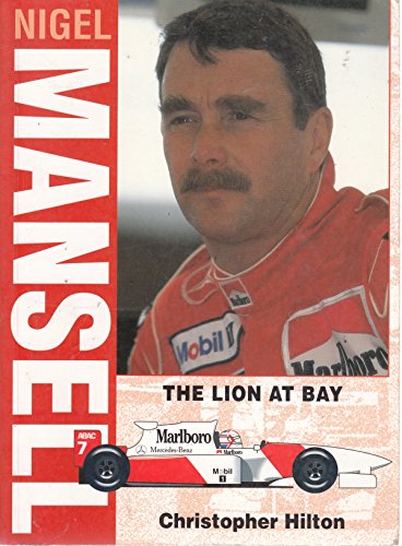 Stock image for Nigel Mansell: The Lion at Bay for sale by Wonder Book