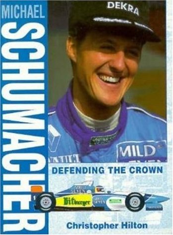 Imagen de archivo de Michael Schumacher: Defending the Crown a la venta por WorldofBooks