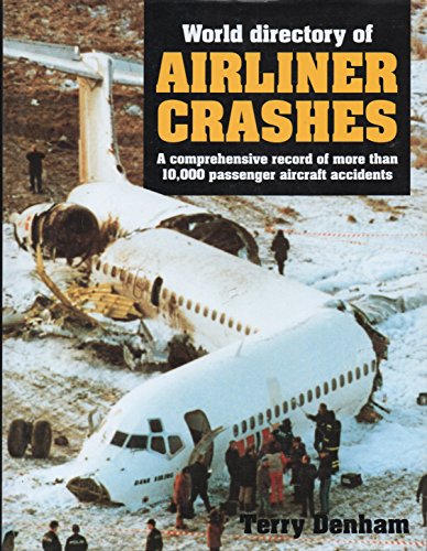 Stock image for World Directory of Airliner Crashes for sale by Better World Books