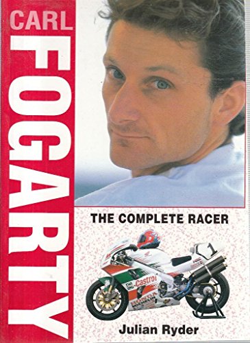 Beispielbild fr Carl Fogarty: The Complete Racer zum Verkauf von Goldstone Books