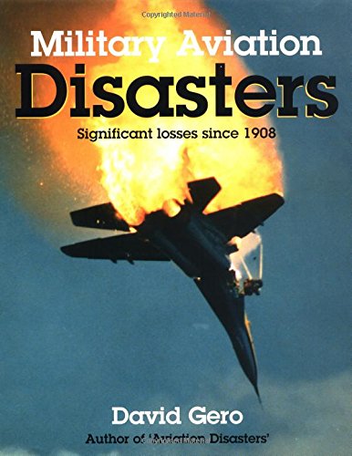 Stock image for Military aviation disasters: significant losses since 1908 for sale by Cotswold Internet Books