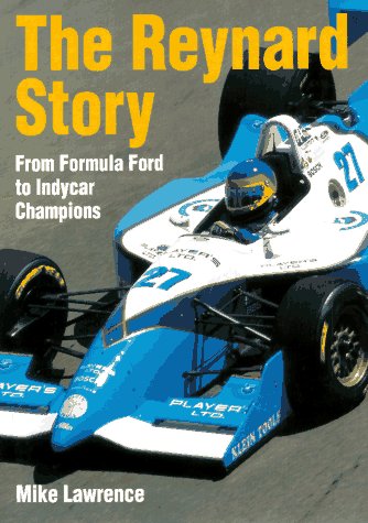 9781852605766: The Reynard Story: From Formula Ford to Indycar Champions