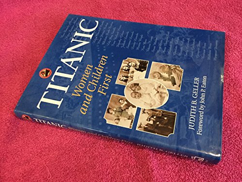 Beispielbild fr "Titanic": Women and Children First zum Verkauf von WorldofBooks