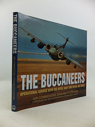 Imagen de archivo de The Buccaneers: Operational Service With the Royal Navy and Royal Air Force a la venta por HPB-Ruby