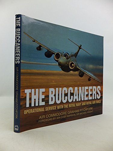 Stock image for The Buccaneers: Operational Service With the Royal Navy and Royal Air Force for sale by HPB-Ruby
