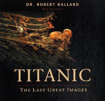 9781852606152: "Titanic": The Last Great Images