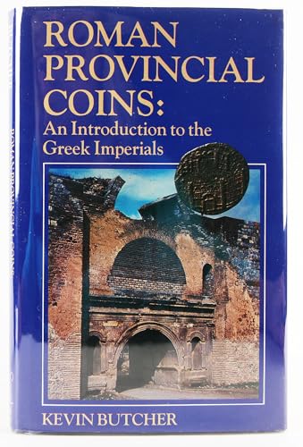 Beispielbild fr Roman Provincial Coins: An Introduction to the Greek Imperials zum Verkauf von Books From California