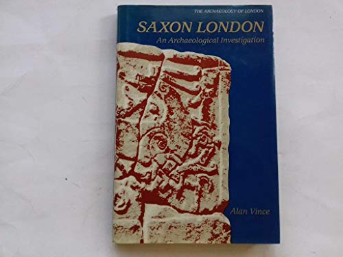 Imagen de archivo de Saxon London: An Archaeological Investigation (The Archaeology of London) a la venta por WorldofBooks