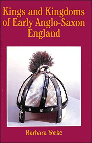 Beispielbild fr Kings and Kingdoms of Early Anglo-Saxon England zum Verkauf von Anybook.com