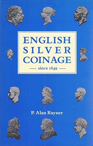 Stock image for English Silver Coinage from 1649 for sale by AwesomeBooks