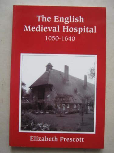 9781852640545: The English Medieval Hospital