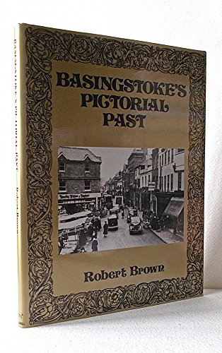 Stock image for Basingstoke's Pictorial Past for sale by WorldofBooks