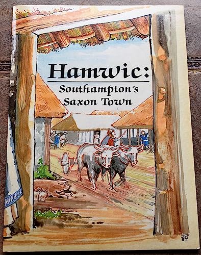 Stock image for Hamwic: Southampton's Saxon Town (Southampton City Museums Archaeology Series) for sale by WorldofBooks