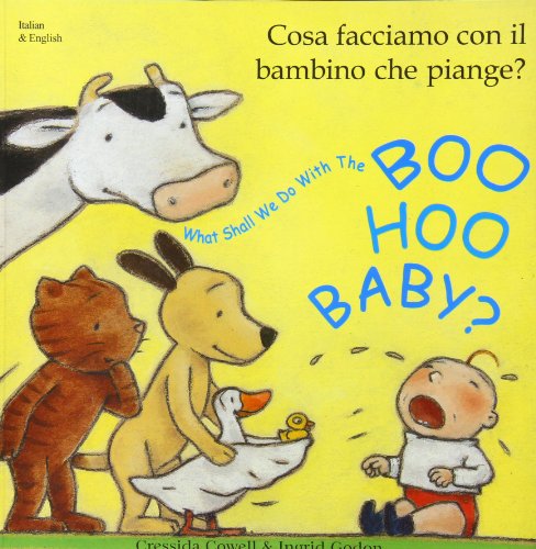 Stock image for What Shall We Do with the Boo-hoo Baby? In Italian and English for sale by WorldofBooks