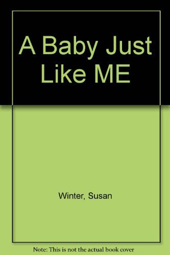 Stock image for A Baby Just Like ME (English-Chinese edition) (Chinese and English Edition) for sale by Phatpocket Limited