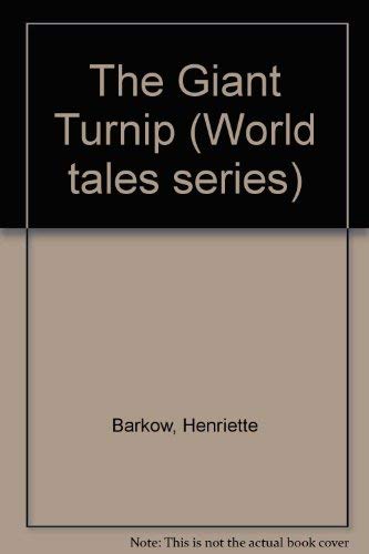 The Giant Turnip (World tales series) (9781852697372) by Henriette Barkow