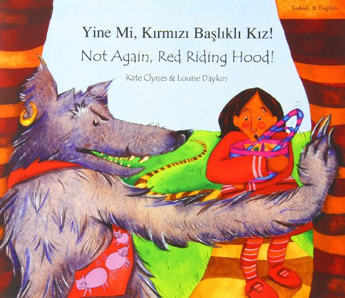 Beispielbild fr Not Again Red Riding Hood/Yine Mi, Kirmizi Baslikli Kiz! zum Verkauf von Phatpocket Limited