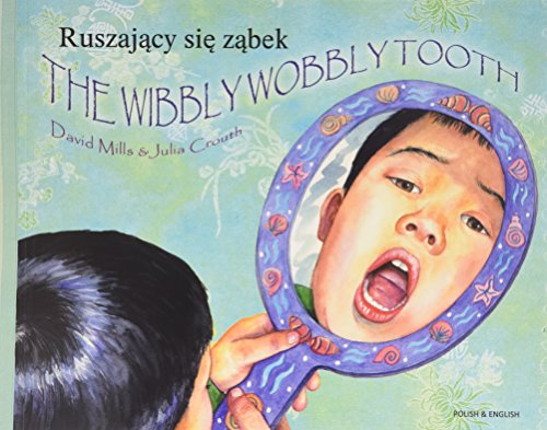 Beispielbild fr The Wibbly Wobbly Tooth in Polish and English (Multicultural Settings) zum Verkauf von WorldofBooks