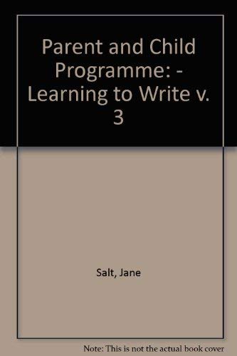 9781852700072: - Learning to Write (v. 3) (Parent and Child Programme)