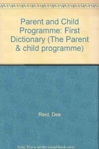 Beispielbild fr Parent and Child Programme: First Dictionary (The Parent & child programme) zum Verkauf von AwesomeBooks