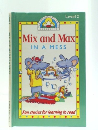 Stock image for Mix and Max in a Mess - Level 2 Fun stories for learning to read (Parent & Child Programme) for sale by WorldofBooks