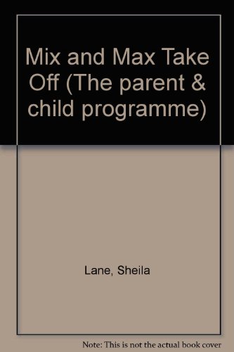 Stock image for Mix and Max Take Off (The parent & child programme) for sale by AwesomeBooks