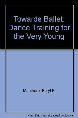 9781852730062: Towards Ballet: Dance Training for the Very Young