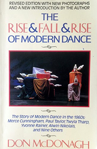 Stock image for The Rise and Fall and Rise of Modern Dance for sale by Better World Books Ltd