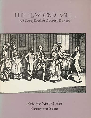 Beispielbild fr The Playford Ball: 103 Early English Country Dances zum Verkauf von HPB-Red