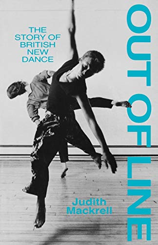 Beispielbild fr Out of Line: The Story of British New Dance zum Verkauf von AwesomeBooks